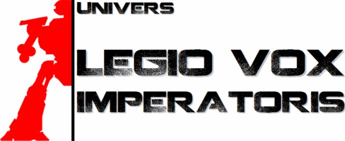 Univers - Legio Vox Imperatoris